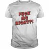 Fuck Me Right  Classic Men's T-shirt