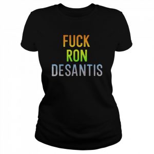 Fuck Ron Desantis Shirt Classic Women's T-shirt