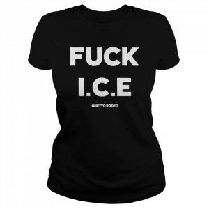 Fuck ice ghetto rodeo  Classic Women's T-shirt