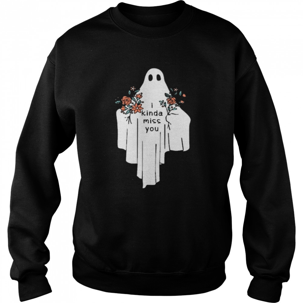 Ghost I kinda miss you Halloween  Unisex Sweatshirt