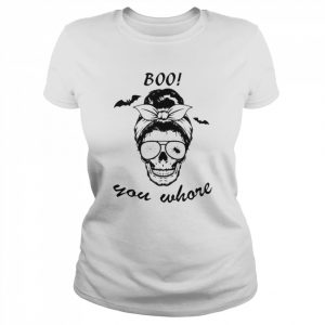 Girl Boo you whore Halloween Shirt Classic Women's T-shirt