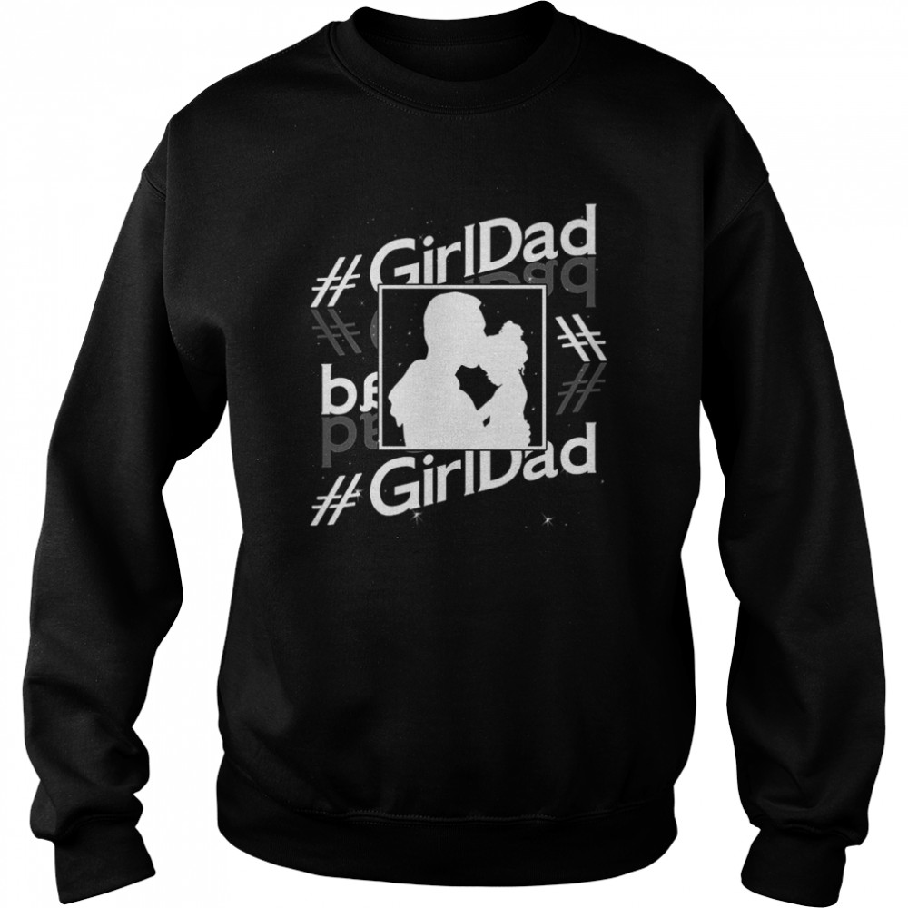 Girl Dad Family Dad And Daughter  Unisex Sweatshirt