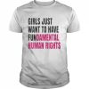 Girls Just Wanna Have Fundamental Human Rights T- Classic Men's T-shirt