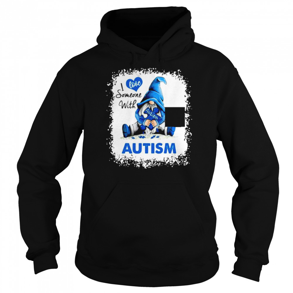 Gnomies I Love Someone With Autism  Unisex Hoodie