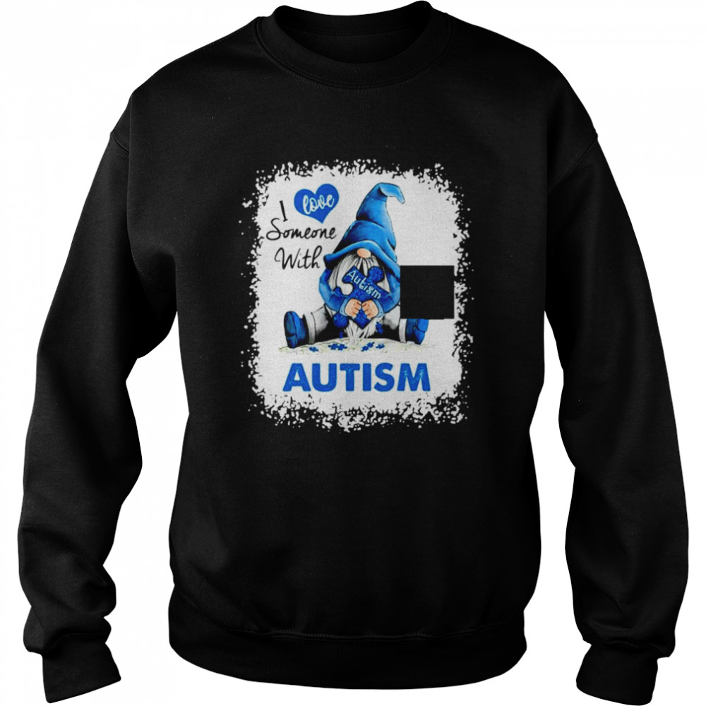 Gnomies I Love Someone With Autism  Unisex Sweatshirt