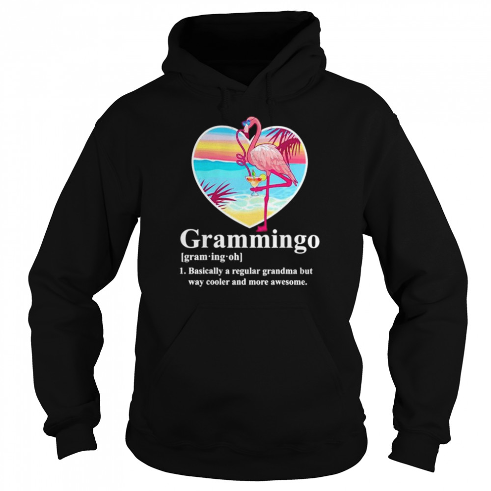 Grammingo basically a regular grandma but way cooler awesome flamingo  Unisex Hoodie