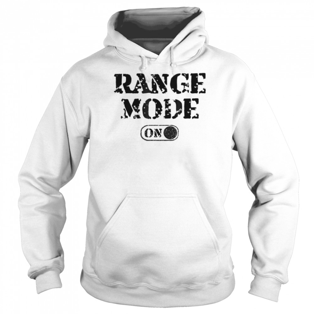 Gun Owner Range Mode On T-Shirt Unisex Hoodie