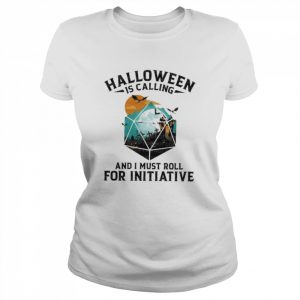 Halloween is calling and I must roll for initiative DnD T-Shirt Classic Women's T-shirt