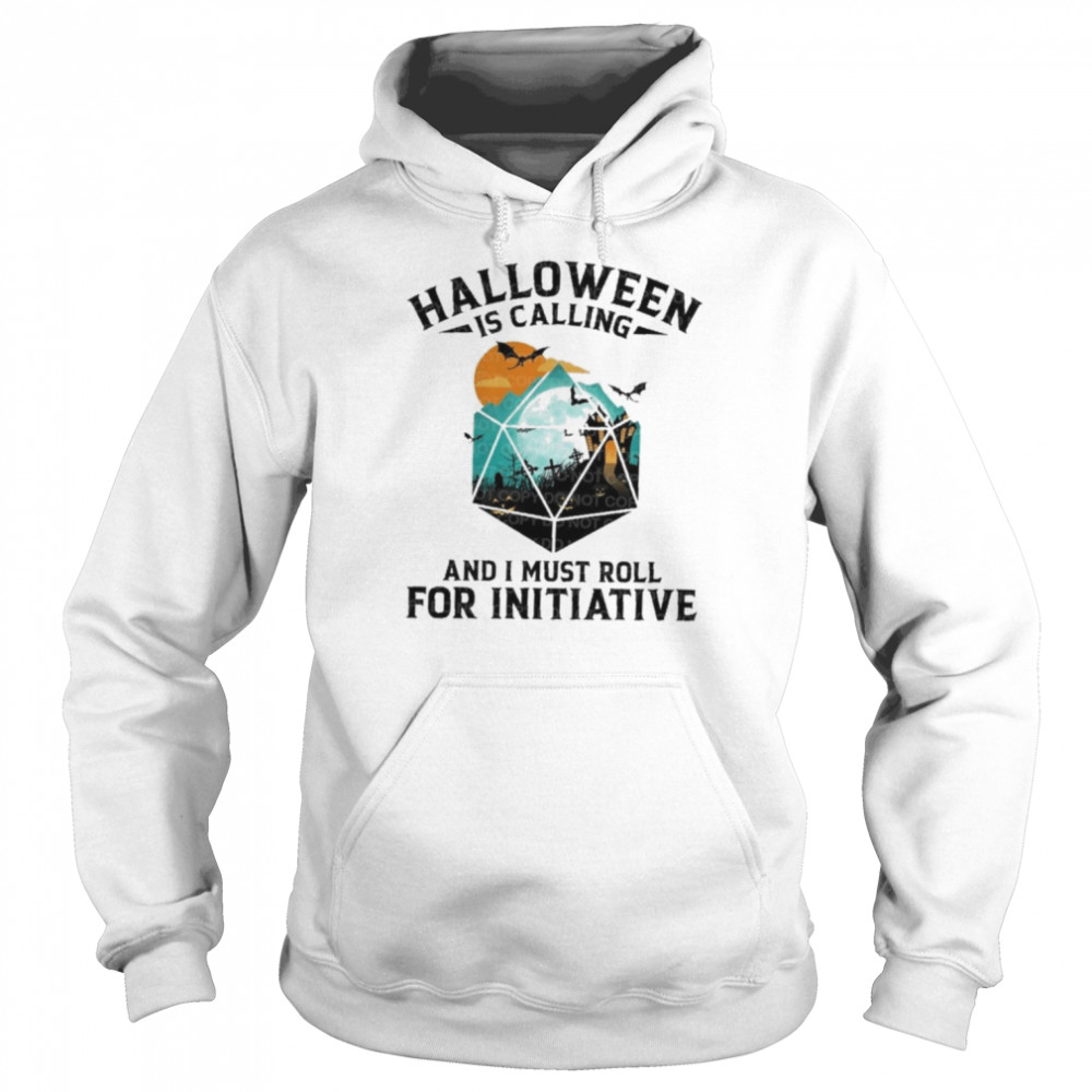 Halloween is calling and I must roll for initiative DnD T-Shirt Unisex Hoodie