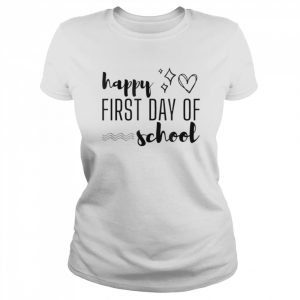 Happy First Day of School – Welcome Back for Teachers T-Shirt Classic Women's T-shirt