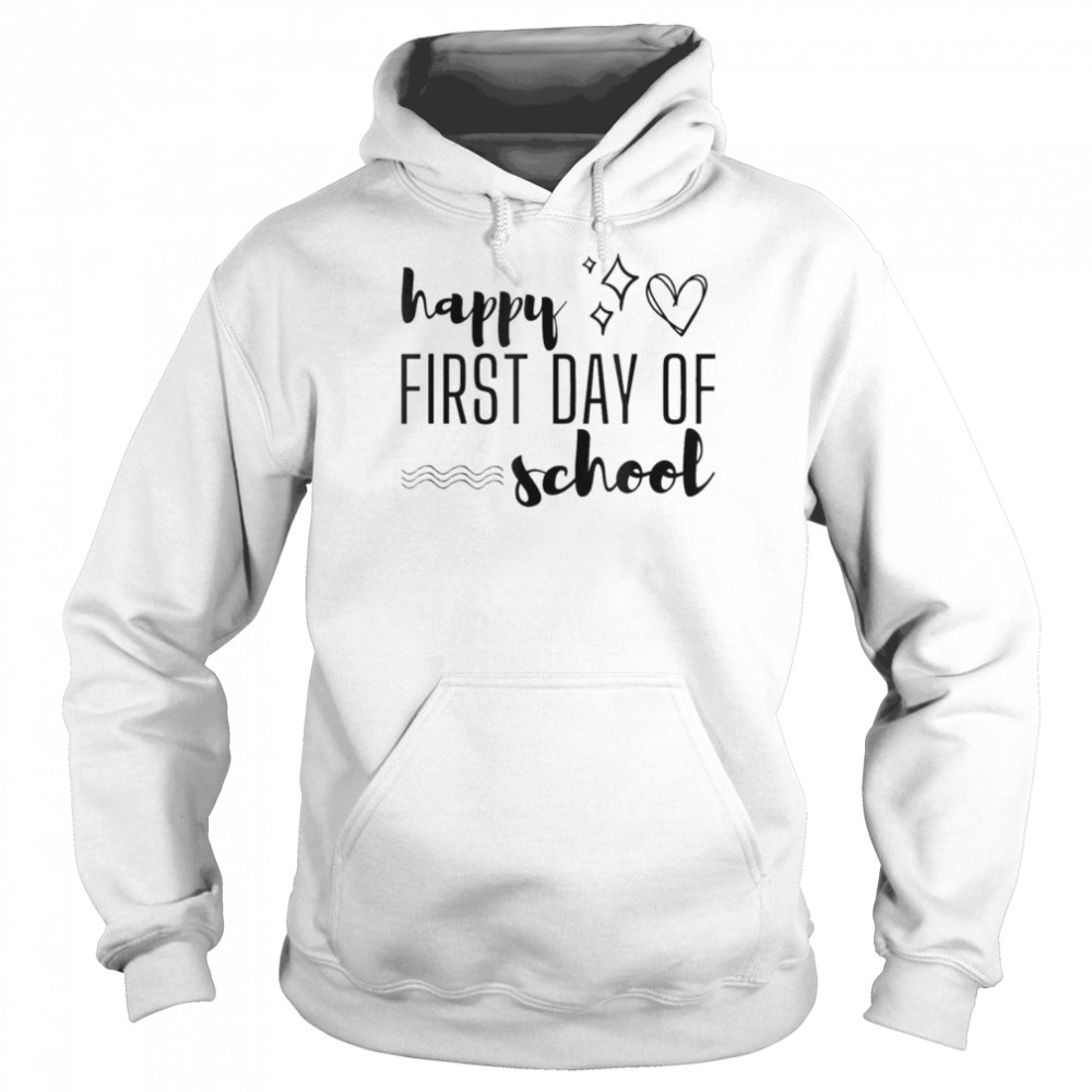 Happy First Day of School – Welcome Back for Teachers T-Shirt Unisex Hoodie