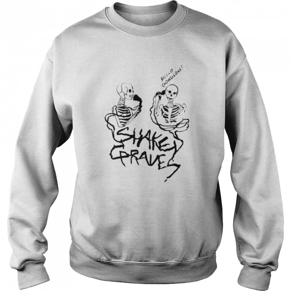 Hello Gorgeous Shaked Raves  Unisex Sweatshirt