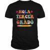 Hola Tercer Grado,Third Grade Spanish Teacher Back To School T-Shirt Classic Men's T-shirt