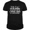 Holy Crap I’m So Lovable The Doctors Gave Me A Special T-Shirt Classic Men's T-shirt