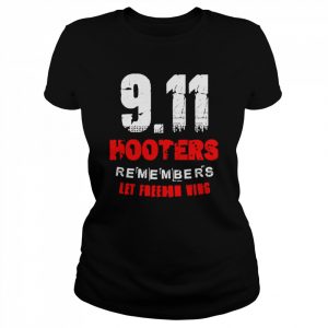 Hooters Remembers 911 Unisex Shirt Classic Women's T-shirt