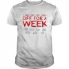 I Can’t Take This Shirt Off For A Week Shirt Classic Men's T-shirt