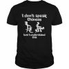 I Don’t Speak Chinese But I Understand This Shirt Classic Men's T-shirt