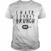 I Hate Sunday Brunch  Classic Men's T-shirt