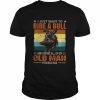 I Just Want To Ride A Bull And Ignore All Of My Old Man Problems  Classic Men's T-shirt