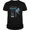 I Know Heaven Is A Beautiful Place Because They Have My Dad  Classic Men's T-shirt