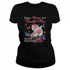 I Know Heaven Is A Beautiful Place  Classic Women's T-shirt