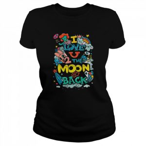 I Love The Moon Back  Classic Women's T-shirt