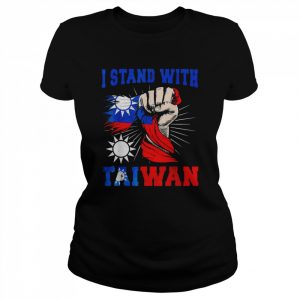 I Stand With Taiwan Support Taiwan I Stand With Taiwan T-Shirt Classic Women's T-shirt