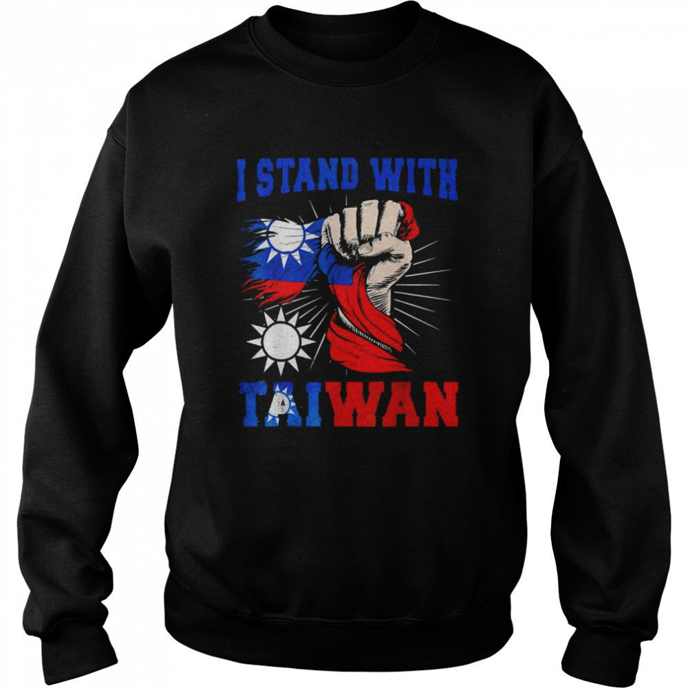 I Stand With Taiwan Support Taiwan I Stand With Taiwan T-Shirt Unisex Sweatshirt