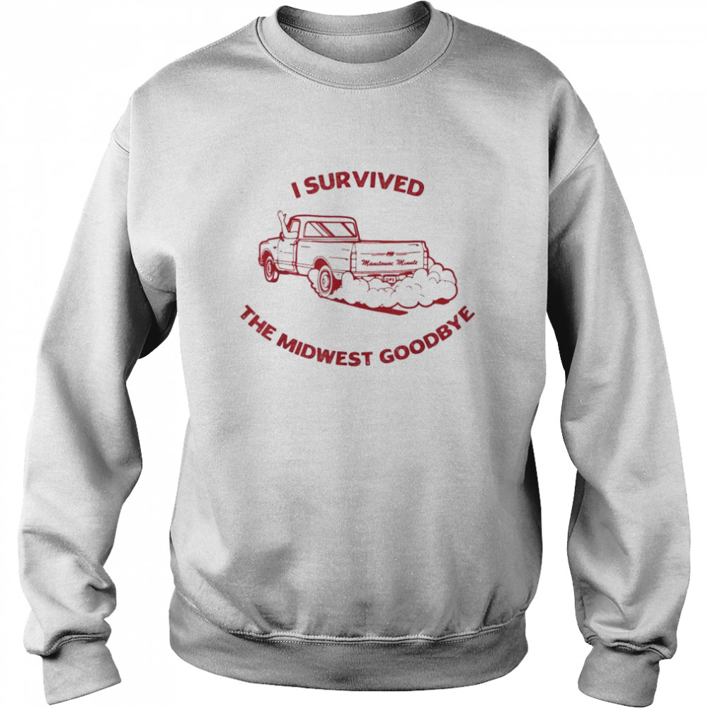 I Survived The Midwest Goodbye T-Shirt Unisex Sweatshirt