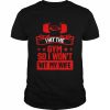 I hit the gym so i won’t hit my wife  Classic Men's T-shirt