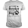 I like Books and my Dog and maybe 3 people  Classic Men's T-shirt