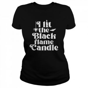 I lit the black candle Hocus Pocus Halloween T-Shirt Classic Women's T-shirt