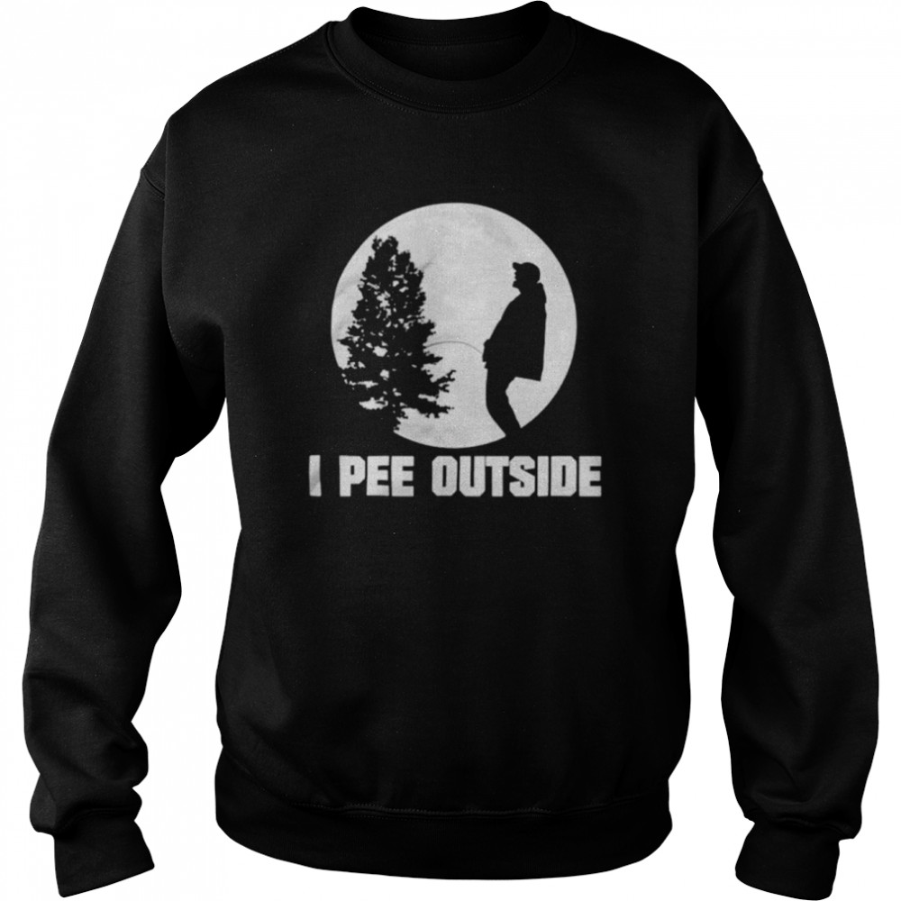 I pee outside  Unisex Sweatshirt