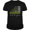 I see them I hear them I support them I stand with them back the green  Classic Men's T-shirt