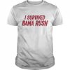 I survived bama rush  Classic Men's T-shirt