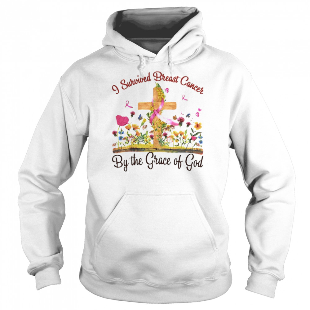 I survived breast cancer by the Grace of God  Unisex Hoodie