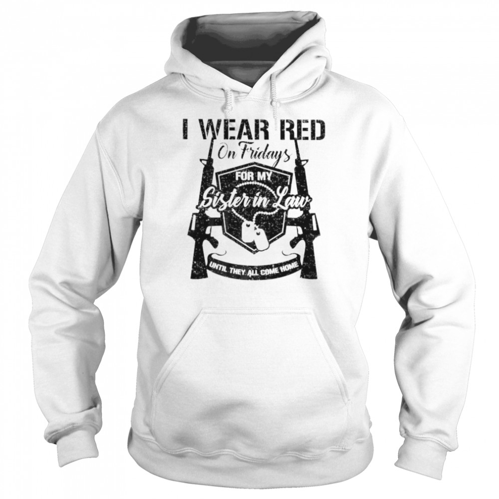 I wear red on fridays for my sister in law military  Unisex Hoodie