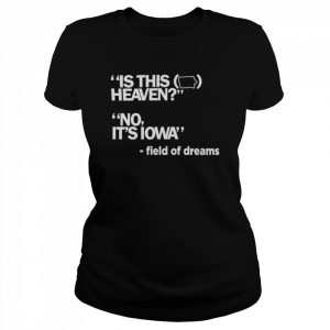 IS THIS HEAVEN Iowa T-Shirt Classic Women's T-shirt