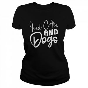 Iced Coffee And Dogs Coffee Drinking Caffeine Lover Pet Dog T-Shirt Classic Women's T-shirt