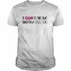 If Regina Is The Sun Then I’m A Disco Ball Mean Girls Meet The Plastics Quote  Classic Men's T-shirt