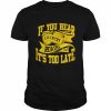 If You hear country roads It’s too Late retro  Classic Men's T-shirt