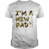 I’m A New Dad  Classic Men's T-shirt