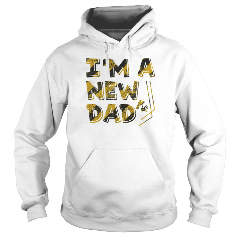 I’m A New Dad  Unisex Hoodie