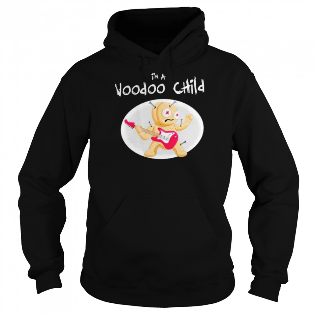 I’m A Voodoo Child Band Shirt Unisex Hoodie