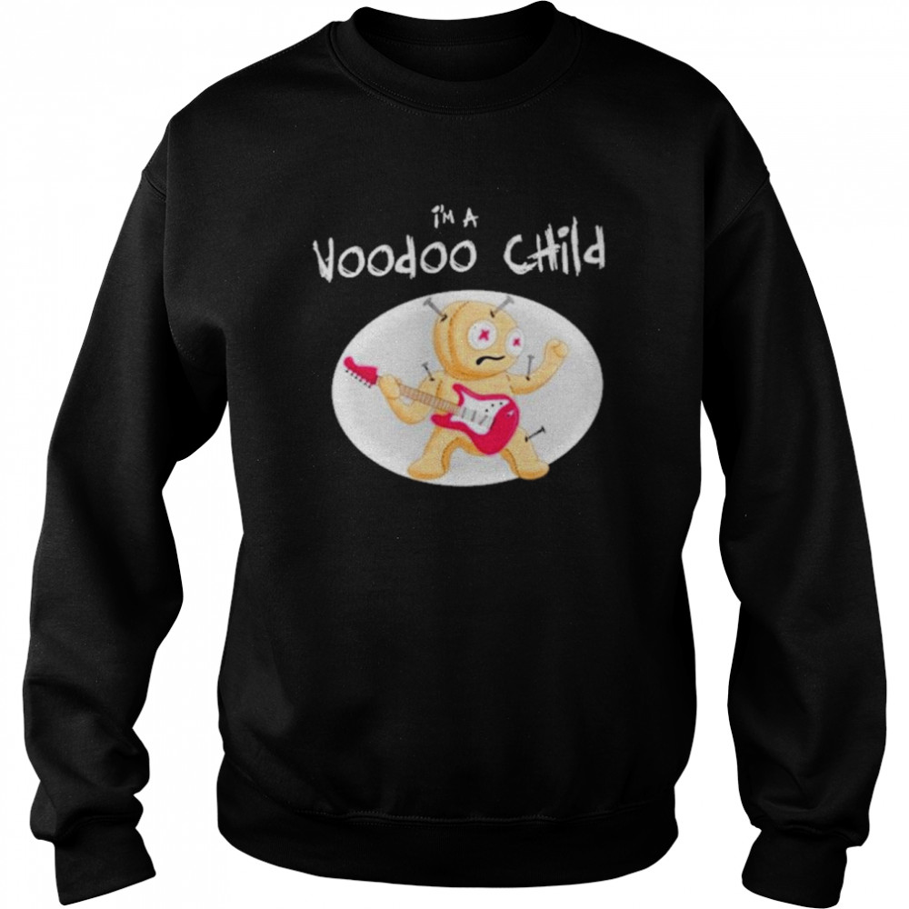 I’m A Voodoo Child Band Shirt Unisex Sweatshirt