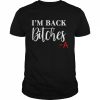 I’m Back Bitches Shirt Classic Men's T-shirt