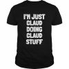 I’m Just Claud Doing Claud Stuff T-Shirt Classic Men's T-shirt