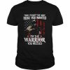 I’m Not The Hero You Wanted I’m A Warrior You Need  Classic Men's T-shirt