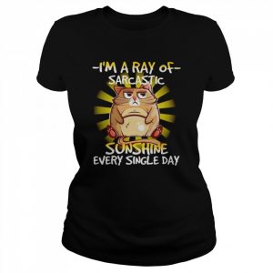 I’m a ray of sarcastic sunshine every single day  Classic Women's T-shirt