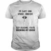 I’m sweet kind lovable innocent stop laughing  Classic Men's T-shirt